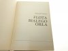 FLOTA BIAŁEGO ORŁA - Edmund Kosiarz 1984